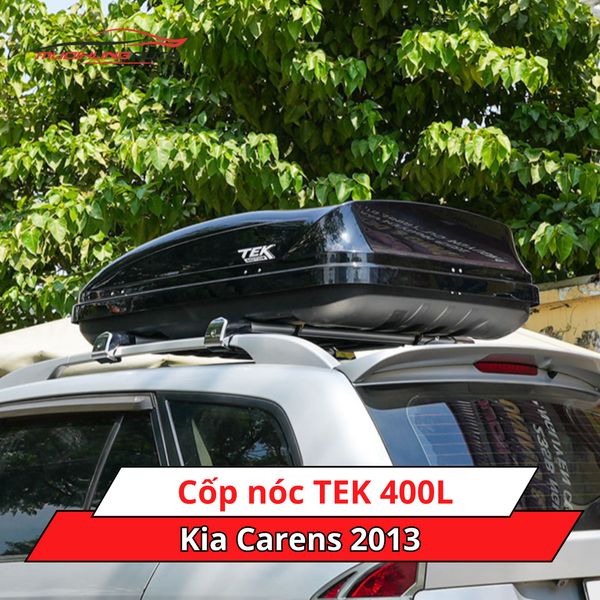 Cốp Nóc TEK 400L Cho Xe Kia Carens 2013