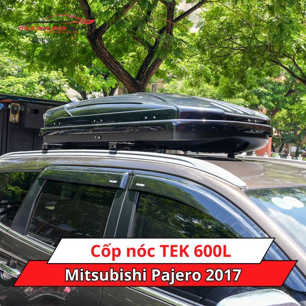 Cốp nóc TEK 600L cho xe Mitsubishi Pajero 2017
