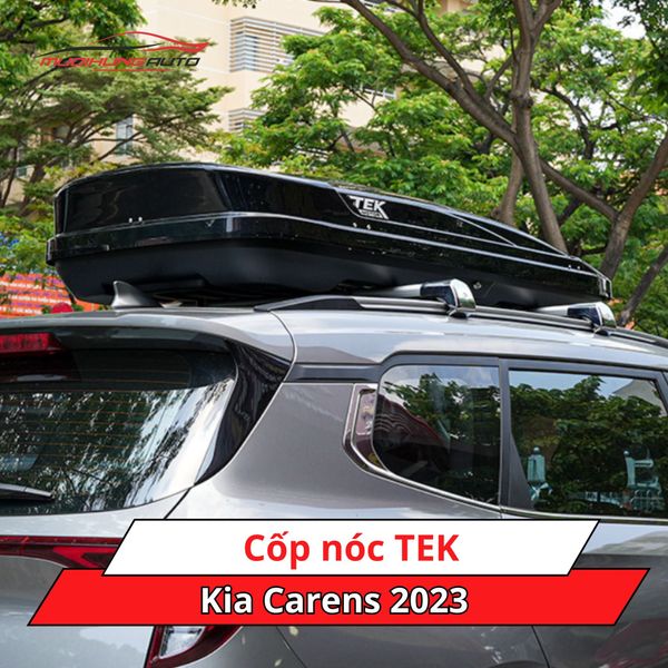 Cốp Nóc TEK Cho Xe Kia Carens 2023