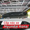 Cốp Nóc Xe Hyundai Kona