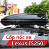 Cốp Nóc Xe Lexus IS250