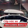 Cốp Nóc Xe Mercedes Benz S