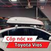 Cốp Nóc Xe Toyota Vios