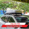 Cốp Nóc TEK Cho Xe Hyundai Tucson 2022