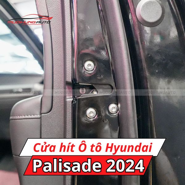 Cửa Hít Ô Tô Hyundai Palisade 2024