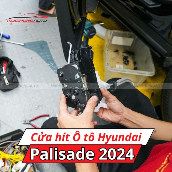 Cửa Hít Ô Tô Hyundai Palisade 2024