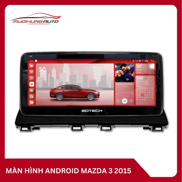 Màn Hình Android Mazda 3 2015