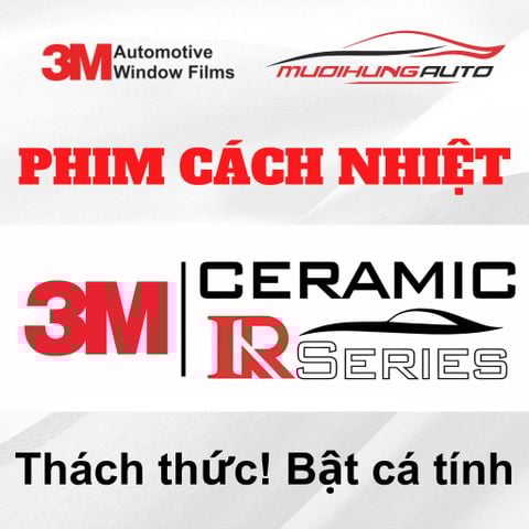 Phim cách nhiệt 3M Ceramic Hồng Ngoại