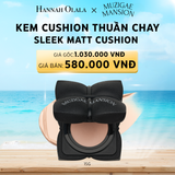  A22_E600: DEAL 3: PHẤN NƯỚC MỊN LÌ SLEEK MATT CUSHION SPF50+/PA++++ 15G 