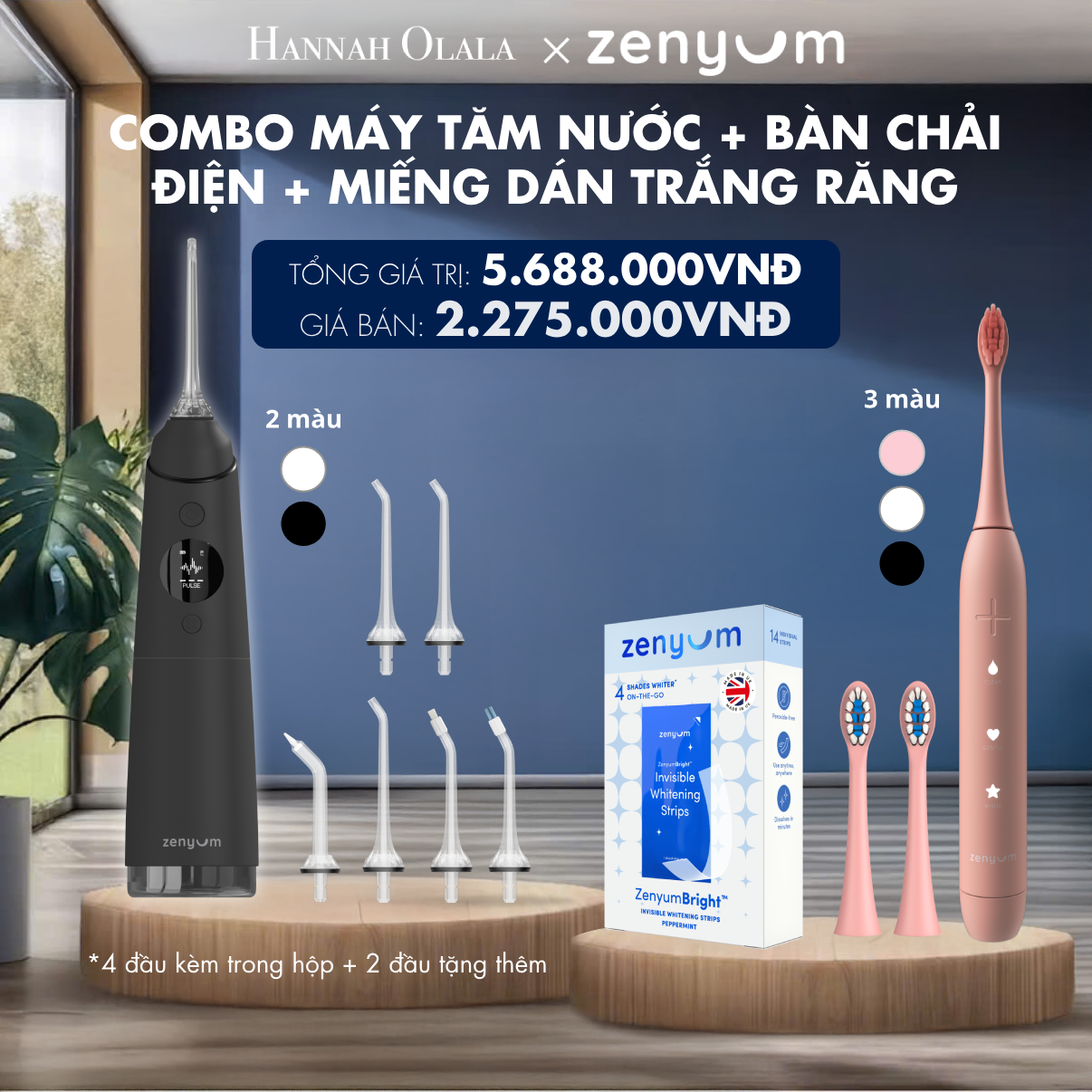  H178_DEAL 3: [GIẢM 60%] BỘ MÁY TĂM NƯỚC ZENYUM PRO + 6 ĐẦU THAY + BÀN CHẢI ĐIỆN ZENYUM SONIC + 2 ĐẦU THAY ÊM DỊU + HỘP 14 MIẾNG DÁN TRẮNG RĂNG ZENYUM BRIGHT 