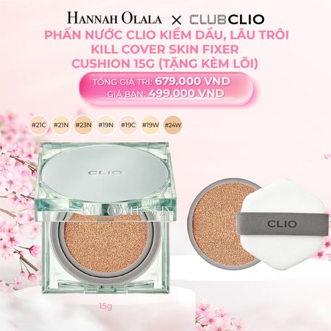  M628_DEAL 1: PHẤN NƯỚC CLIO KIỀM DẦU, LÂU TRÔI KILL COVER SKIN FIXER CUSHION 15G (TẶNG KÈM LÕI) 