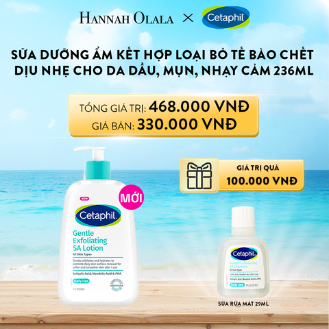  A767_DEAL 4: SỮA DƯỠNG ẨM KẾT HỢP TẨY TẾ BÀO CHẾT DỊU NHẸ, CHO DA DẦU, MỤN, NHẠY CẢM CETAPHIL GENTLE EXFOLIATING SA LOTION 236ML 