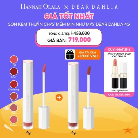 C46_DEAL 2: [DUY NHẤT 28.6] SON KEM THUẦN CHAY DEAR DAHLIA MUA 1 TẶNG 1 