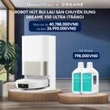  H202_DEAL 4: ROBOT HÚT BỤI LAU SÀN CHUYÊN DỤNG DREAME X50 ULTRA - BẢN QUỐC TẾ - BẢO HÀNH 24 THÁNG (MÀU TRẮNG HOẶC MÀU ĐEN) 