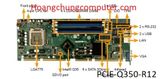 Bo mạch chủ máy công nghiệp PCIE-Q350-R12