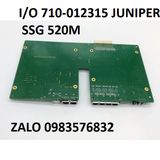 Bo mạch I/O 710-012315 JUNIPER  SSG 520M