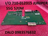 Bo mạch I/O 710-012315 JUNIPER  SSG 520M