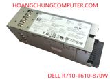 BỘ NGUỒN DELL SERVER R710 T610 870W