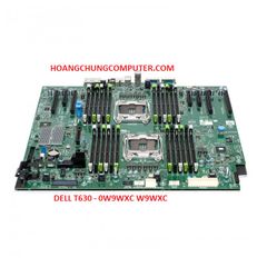 BO MẠCH CHỦ MÁY TÍNH DELL PowerEdge T630 , Part: W9WXC, 0W9WXC