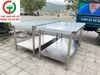 BÀN CHẾ BIẾN INOX 2 TẦNG