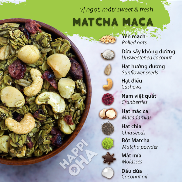 Granola Matcha Maca HAPPI OHA - Ngũ Cốc Ăn Sáng/Ngũ Cốc Ăn Kiêng Không Đường Tinh Luyện Vị Matcha