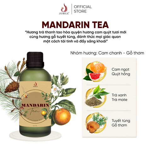 Mandarin Tea - Tinh Dầu Xông Máy, Tinh Dầu Thơm Phòng 100ml Cao Cấp, Sang Trọng