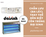 


																	 Chấn lưu - tăng phô (ba lát) đèn diệt côn trùng ĐẠI SINH 