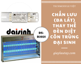 


																	 Chấn lưu - tăng phô (ba lát) đèn diệt côn trùng ĐẠI SINH 