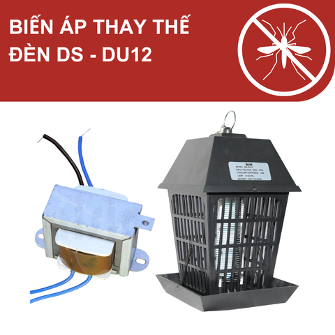 Biến áp thay thế sửa chữa đèn diệt muỗi Đại Sinh DS-DU12