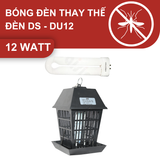 


																	 Bóng đèn dành cho đèn diệt côn trùng DS - DU12 