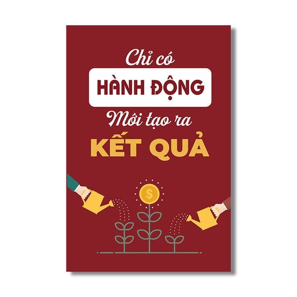 Tranh Quote Chỉ Có Hành Động Mới Tạo Ra Kết Quả Alila (60x90cm)