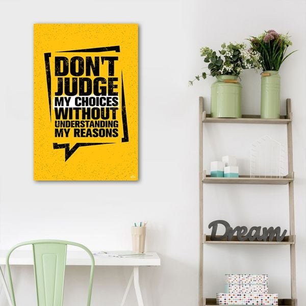 Tranh Quote Dont Judge My Choices Alila (60x90cm)