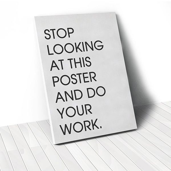 Tranh Canvas Quotes Stop Looking At This Poster (40x60cm - 50x75cm - 60x90cm)