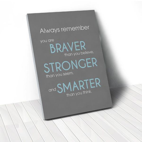 Tranh Canvas Quotes You Are Braver Gray (40x60cm - 50x75cm - 60x90cm)