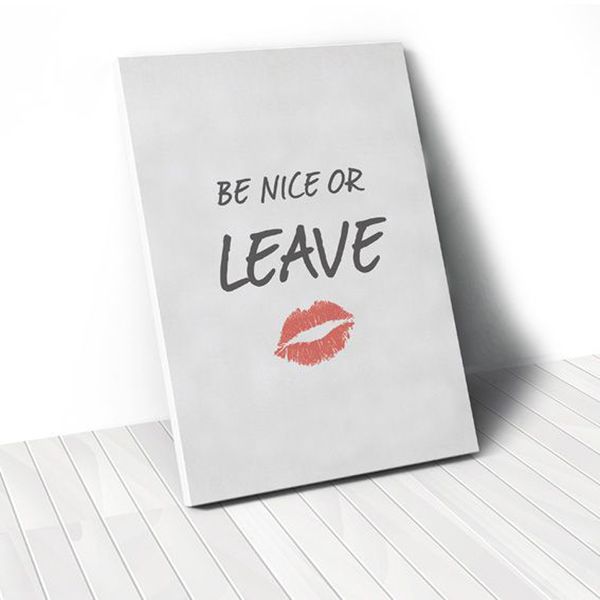 Tranh Canvas Quotes Be Nice Or Leave And Red Lip (40x60cm - 50x75cm - 60x90cm)