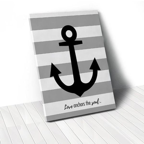 Tranh Canvas Quotes Love Anchors The Soul (40x60cm - 50x75cm - 60x90cm)