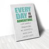 Tranh Canvas Quotes Everyday Is An Adventure Turquoise (40x60cm - 50x75cm - 60x90cm)