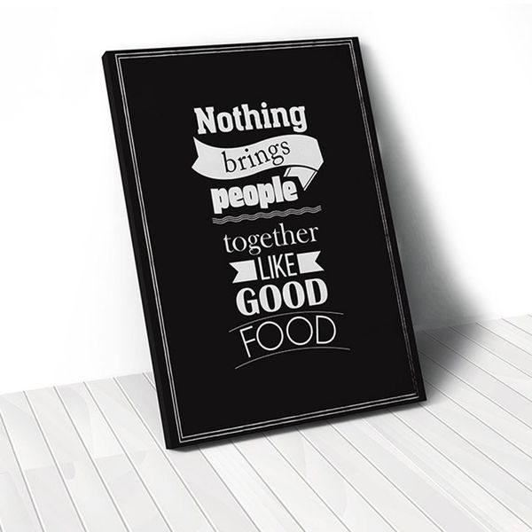 Tranh Canvas Quote Nothing Brings People Together Like Good Food Nền Đen (40x60cm - 50x75cm - 60x90cm)