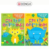 Bộ Em Tập Gấp Hình Cho Trẻ Từ 3-6 Tuổi (Cuốn Lẻ Và Combo)