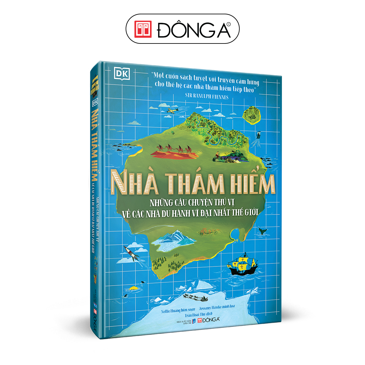 Nhà thám hiểm - những câu chuyện thú vị về các nhà du hành vĩ đại nhất thế giới