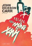 Sách trinh thám cổ điển: Vụ án viên nhộng xanh - John Diskson Carr