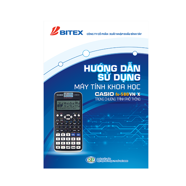 Sách hướng dẫn sử dụng máy tính khoa học Casio Fx-580VN X trong chương trình phổ thông