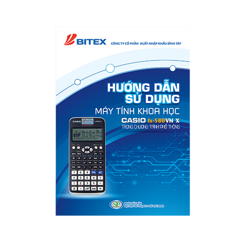 Sách hướng dẫn sử dụng máy tính khoa học Casio Fx-580VN X trong chương trình phổ thông