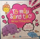  Tô màu sáng tạo - Bé học tiếng Anh 