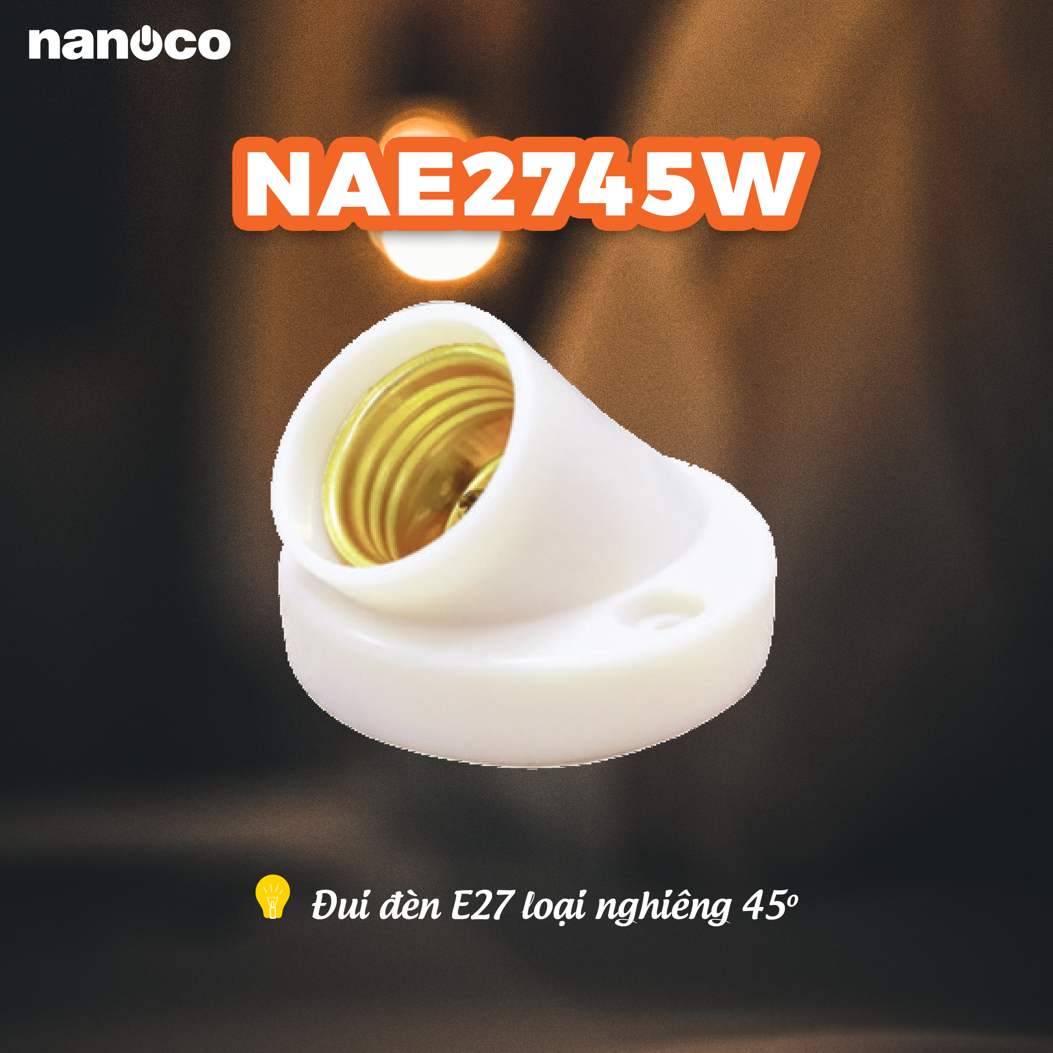  Đui đèn E27 Nanoco NAE2745W/ NAE2745BK 