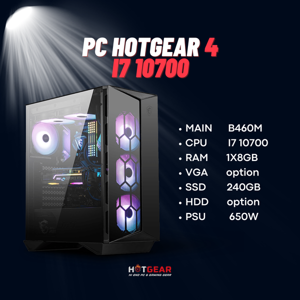 BỘ PC HOTGEAR 4 / INTEL I7 10700 / B460M / DDR4  8GGB / SSD 240GB