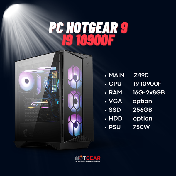 BỘ PC HOTGEAR 9 / INTEL I9 10900F / Z490 / DDR4 16GB / SSD 256GB / PSU 750W