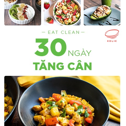 THỰC ĐƠN EAT CLEAN - 30 NGÀY TĂNG CÂN