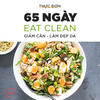 GIẢM CÂN EAT CLEAN 65 NGÀY