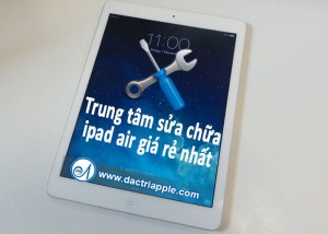 trung tâm sửa chữa ipad air giá rẻ nhất trung tâm sửa chữa ipad air giá rẻ nhất